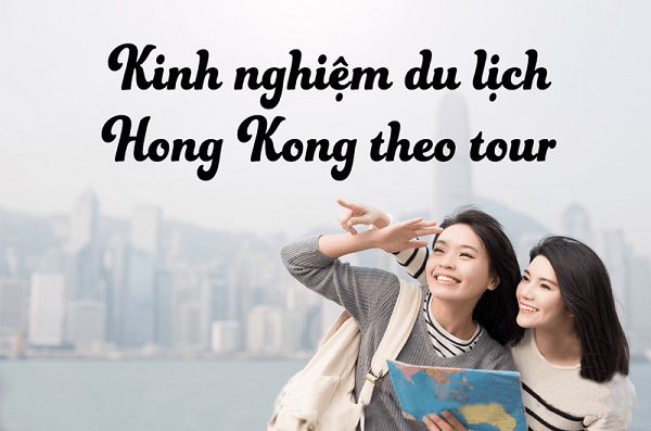 Kinh nghiệm du lịch Hong Kong theo tour